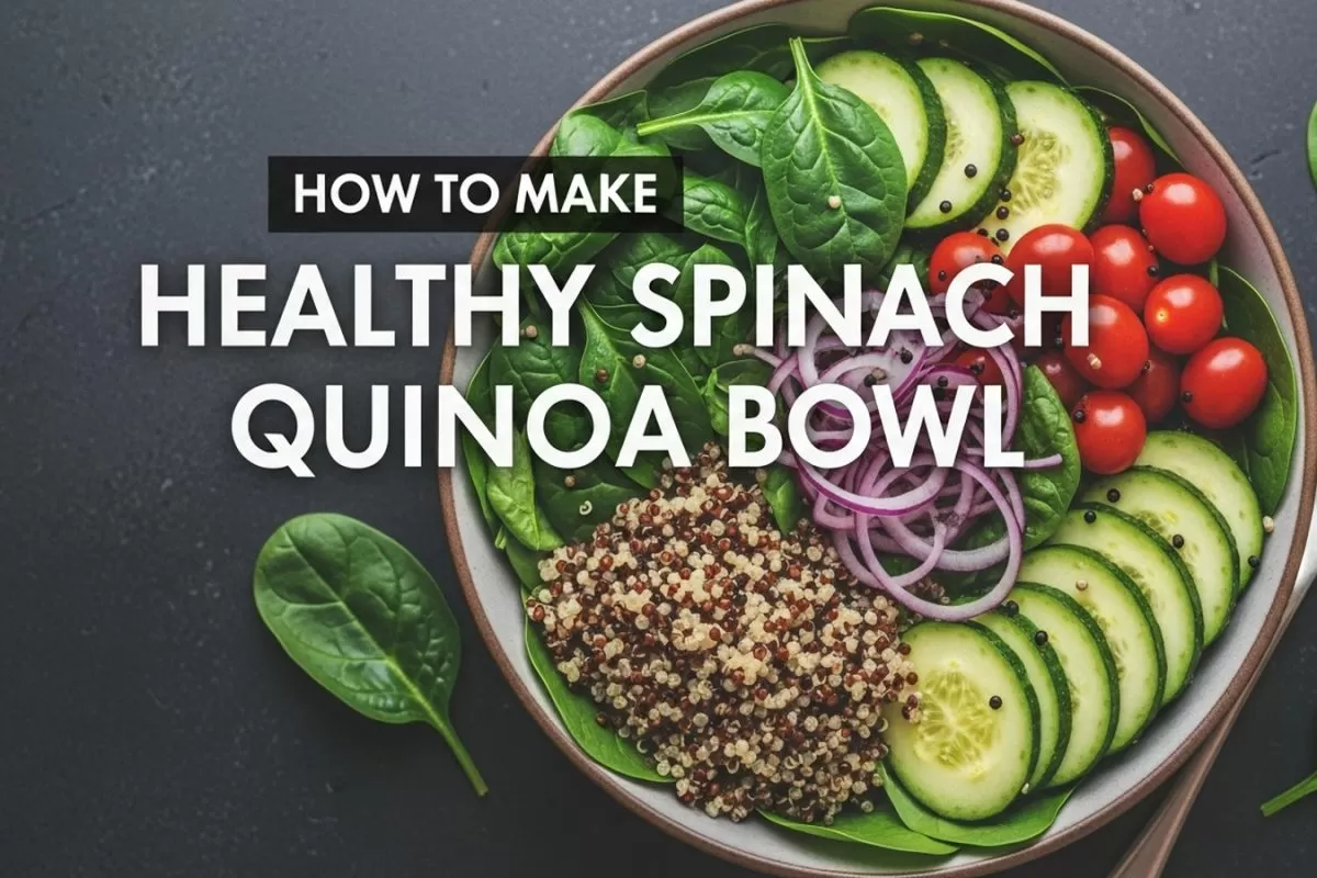 Step-By-Step Guide To Make Healthy Spinach Quinoa Bowl